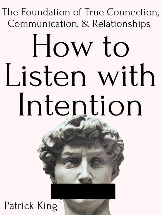 How to Listen with Intention