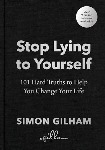 Stop Lying to Yourself