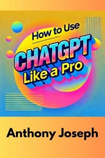 How To Use ChatGPT Like A Pro