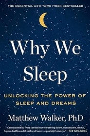 Why We Sleep — Matthew Walker
