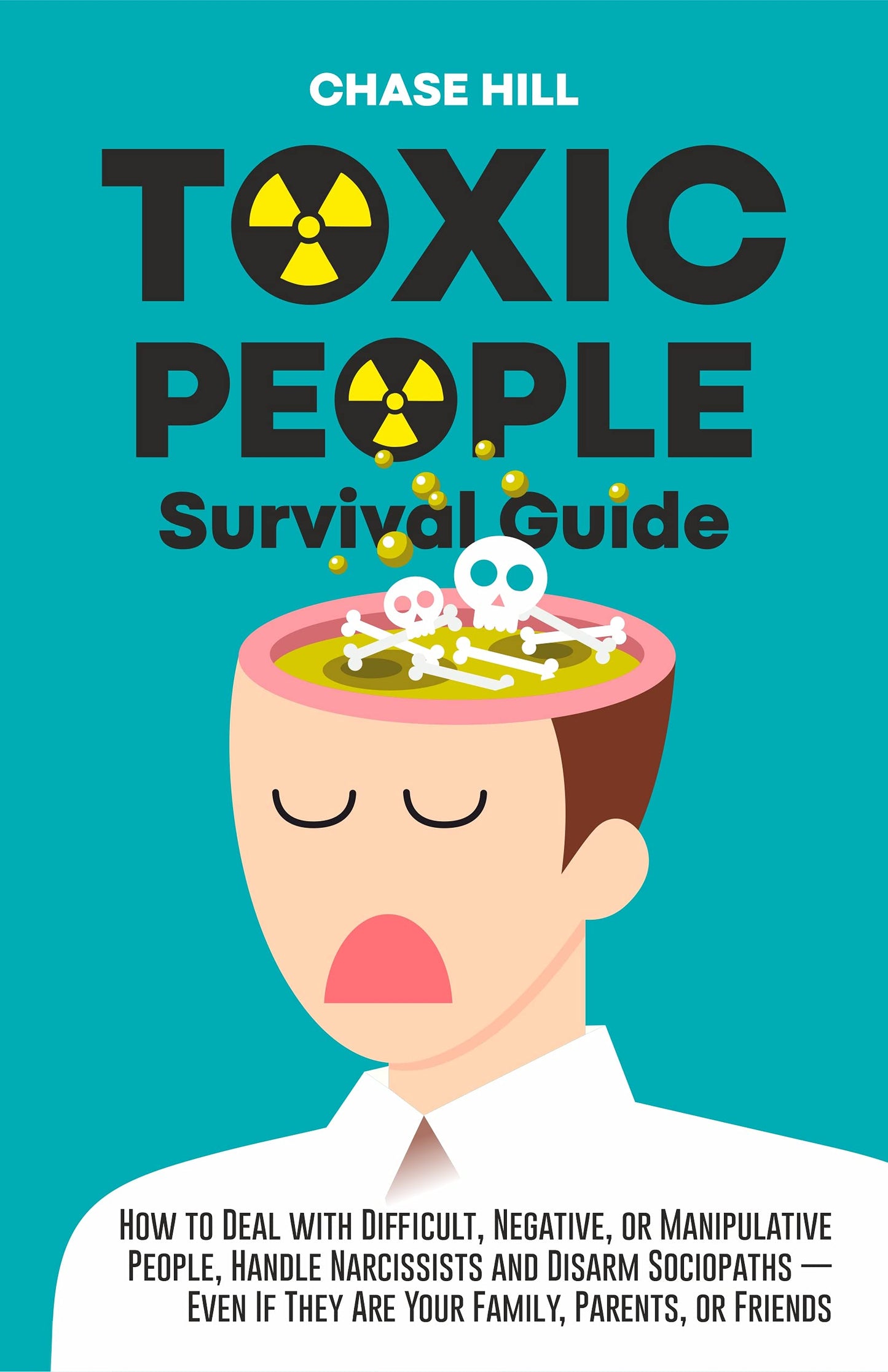 Toxic People Survival Guide