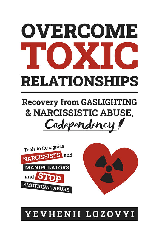Overcome Toxic Relationships by Yevhenii Lozovyi book cover