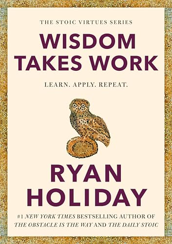 Wisdom Takes Work: Learn. Apply. Repeat. book cover